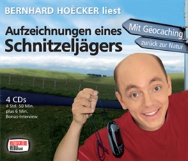 Hörbuch Aufzeichnungen eines Schnitzeljägers  - Autor Bernhard Hoecker   - gelesen von Bernhard Hoecker
