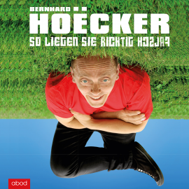 Hörbuch So liegen Sie richtig falsch  - Autor Bernhard Hoëcker   - gelesen von Bernhard Hoëcker