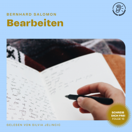 Hörbuch Bearbeiten (Schreib dich frei, Folge 10)  - Autor Bernhard Salomon   - gelesen von Schauspielergruppe