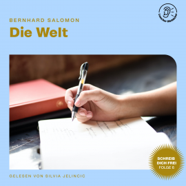 Hörbuch Die Welt (Schreib dich frei, Folge 6)  - Autor Bernhard Salomon   - gelesen von Schauspielergruppe