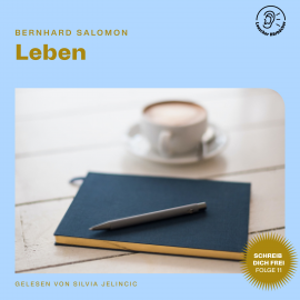 Hörbuch Leben (Schreib dich frei, Folge 11)  - Autor Bernhard Salomon   - gelesen von Schauspielergruppe