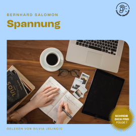 Hörbuch Spannung (Schreib dich frei, Folge 7)  - Autor Bernhard Salomon   - gelesen von Schauspielergruppe