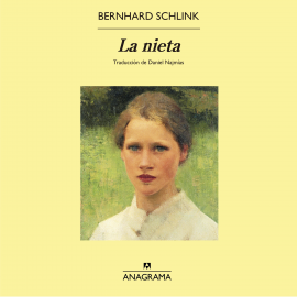 Hörbuch La nieta  - Autor Bernhard Schlink   - gelesen von Alberto Mieza