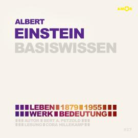 Hörbuch Albert Einstein (1879-1955) Basiswissen - Leben, Werk, Bedeutung (Ungekürzt)  - Autor Bert Alexander Petzold   - gelesen von Cora Hillekamp