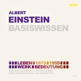Albert Einstein (1879-1955) Basiswissen - Leben, Werk, Bedeutung (Ungekürzt)