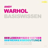 Andy Warhol (1928-1987) Basiswissen - Leben, Werk, Bedeutung (Ungekürzt)