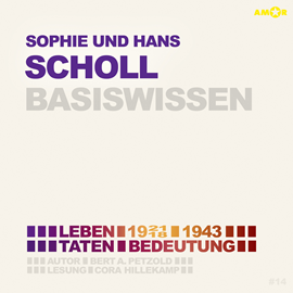 Hörbuch Sophie und Hans Scholl (1921/18-1943) Basiswissen - Leben, Taten, Bedeutung (Ungekürzt)  - Autor Bert Alexander Petzold   - gelesen von Cora Hillekamp