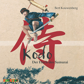 Hörbuch Kodo - Der Fluch des Samurai  - Autor Bert Kouwenberg   - gelesen von Rolf Becker
