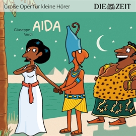Hörbuch Aida - Die ZEIT-Edition "Große Oper für kleine Hörer"  - Autor Bert Petzold   - gelesen von Isabel Vollmer