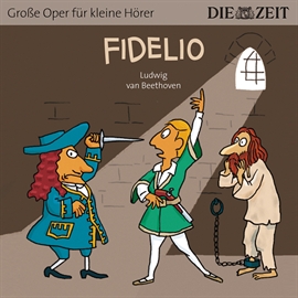 Hörbuch Fidelio - Die ZEIT-Edition "Große Oper für kleine Hörer"  - Autor Bert Petzold   - gelesen von Isabel Vollmer