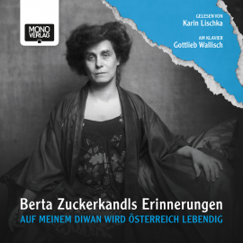 Hörbuch Auf meinem Diwan wird Österreich lebendig  - Autor Berta Zuckerkandl   - gelesen von Karin Lischka