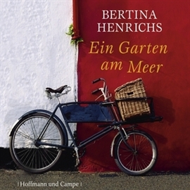Hörbuch Ein Garten am Meer  - Autor Bertina Henrichs   - gelesen von Hannelore Hoger