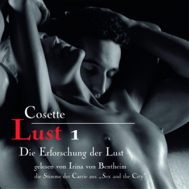 Hörbuch Lust 01: Die Erforschung der Lust  - Autor Bertold Heiland   - gelesen von Irina von Bentheim