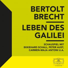 Hörbuch Brecht: Leben des Galilei  - Autor Bertolt Brecht   - gelesen von Schauspielergruppe
