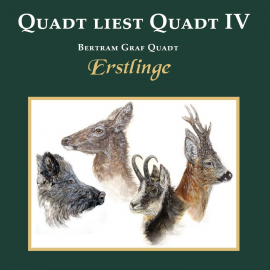 Hörbuch Quadt liest Quadt IV  - Autor Bertram Graf Quadt   - gelesen von Bertram Graf Quadt
