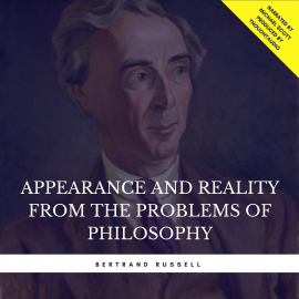 Hörbuch Appearance and Reality from the Problems of Philosophy  - Autor Bertrand Russell   - gelesen von Michael Scott