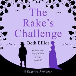 Hörbuch The Rake's Challenge (Unabridged)  - Autor Beth Elliott   - gelesen von Schauspielergruppe