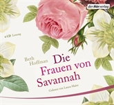 Hörbuch Die Frauen von Savannah  - Autor Beth Hoffman   - gelesen von Laura Maire