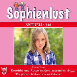 Hörbuch Sophienlust Aktuell 338: Roswitha und Rocco gehören zusammen. (Ungekürzt)  - Autor Bettina Clausen   - gelesen von Lisa Rauen