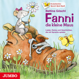 Hörbuch Fanni, die kleine Maus. - Lieder, Reime und Geschichten, die mit Sprache spielen  - Autor Bettina Göschl   - gelesen von Marion Elskis