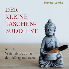 Hörbuch Der kleine Taschenbuddhist  - Autor Bettina Lemke   - gelesen von Karsten Kramer