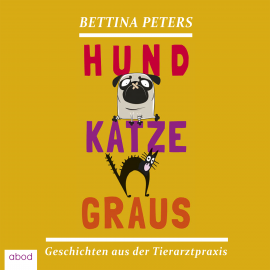 Hörbuch Hund Katze Graus  - Autor Bettina Peters   - gelesen von Jo Kern