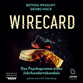 Hörbuch Wirecard. Das Psychogramm  - Autor Bettina Weiguny.;Georg Meck   - gelesen von Erich Wittenberg