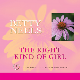 Hörbuch The Right Kind of Girl  - Autor Betty Neels   - gelesen von Anne Cater