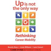 Up Is Not the Only Way - Rethinking Career Mobility (Unabridged)