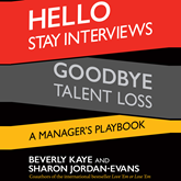 Hello Stay Interviews, Goodbye Talent Loss - A Manager's Playbook (Unabridged)
