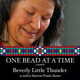 Hörbuch One Bead at a Time (Unabridged)  - Autor Beverly Little Thunder   - gelesen von Jules Koostachin