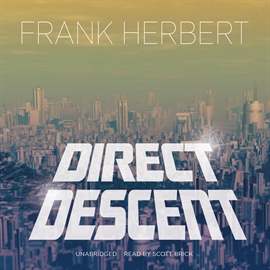Hörbuch Direct Descent  - Autor Frank Herbert   - gelesen von Scott Brick