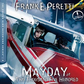 Hörbuch Mayday at Two Thousand Five Hundred  - Autor Frank Peretti   - gelesen von Frank Peretti