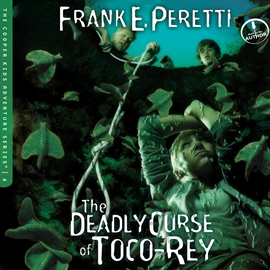 Hörbuch The Deadly Curse of Toco-Rey  - Autor Frank Peretti   - gelesen von Frank Peretti