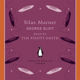 Hörbuch Silas Marner  - Autor George Eliot   - gelesen von Tim Pigott-Smith
