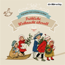 Hörbuch Fröhliche Weihnacht überall  - Autor Heinrich Heine   - gelesen von Diverse