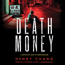 Hörbuch Death Money  - Autor Henry Chang   - gelesen von Feodor Chin