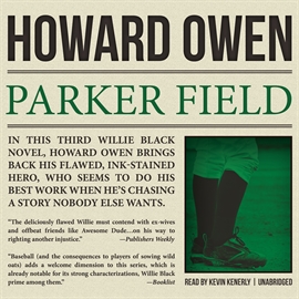 Hörbuch Parker Field  - Autor Howard Owen   - gelesen von Kevin Kenerly