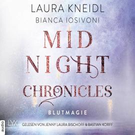 Hörbuch Blutmagie - Midnight-Chronicles-Reihe, Teil 2 (Ungekürzt)  - Autor Bianca Iosivoni, Laura Kneidl   - gelesen von Schauspielergruppe