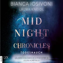 Hörbuch Todeshauch - Midnight-Chronicles-Reihe, Teil 5 (Ungekürzt)  - Autor Bianca Iosivoni, Laura Kneidl   - gelesen von Schauspielergruppe