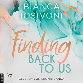 Hörbuch Finding Back to Us  - Autor Bianca Iosivoni   - gelesen von Leonie Landa