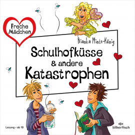 Hörbuch Freche Mädchen: Schulhofküsse & andere Katastrophen  - Autor Bianka Minte-König   - gelesen von Lea Roser