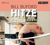 Hörbuch Hitze  - Autor Bill Buford   - gelesen von Wiglaf Droste