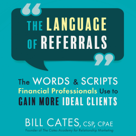Hörbuch The Language of Referrals  - Autor Bill Cates CSP CPAE   - gelesen von Bill Cates CSP CPAE