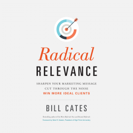 Hörbuch Radical Relevance  - Autor Bill Cates   - gelesen von Bill Cates
