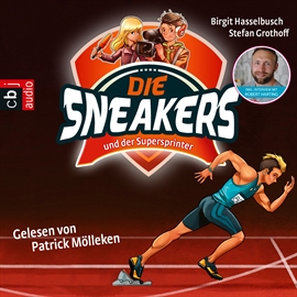 Hörbuch Die Sneakers und der rätselhafte Sprinter (Die Sneakers 2)  - Autor Birgit Hasselbusch;Stefan Grothoff   - gelesen von Patrick Mölleken