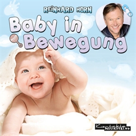 Hörbuch Baby in Bewegung  - Autor Birgit Kienzle-Müller   - gelesen von Reinhard Horn