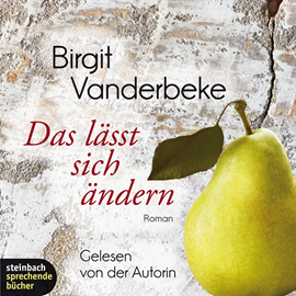 Hörbuch Das lässt sich ändern  - Autor Birgit Vanderbeke   - gelesen von Birgit Vanderbeke