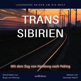 Hörbuch TRANS SIBIRIEN  - Autor Birgit von Klitzing   - gelesen von Veronika Habich