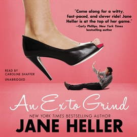 Hörbuch An Ex to Grind  - Autor Jane Heller   - gelesen von Caroline Shaffer